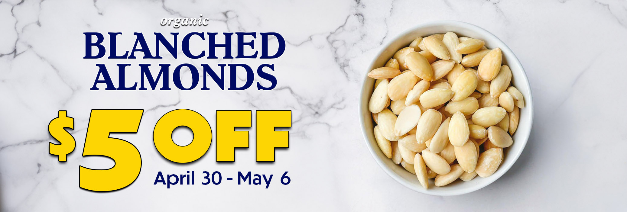 Blanched Almonds Weekly Sale Banner